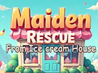 Maiden Rescue From Ice Cream House