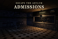 Escape the Asylum: Admissions